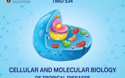 TMID 534 Cellular and Molecular Biology of Tropical Diseases