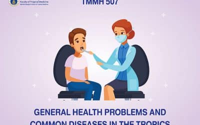 TMMH 507 General Health Problems and Common Diseases in the Tropics (2023)