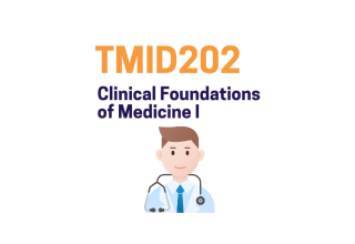 TMID 202 Clinical Foundations of Medicine I (2022)
