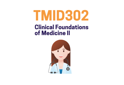 TMID 302 Clinical Foundations of Medicine I (2021)